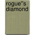 Rogue''s Diamond