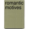 Romantic Motives by Unknown