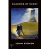 Shadows of Mercy door John Stover