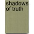 Shadows of Truth