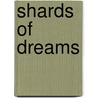 Shards of Dreams door Stuart Young