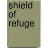 Shield of Refuge door Carol Steward