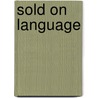 Sold on Language door Julie Sedivy