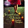 Something Wicked door Evelyn Vaughn
