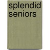 Splendid Seniors by Jack Adler