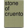 Stone of Cruento door Charlene Leatherman