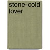 Stone-Cold Lover door Mel Teshco