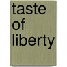 Taste of Liberty door Nancy Hunter