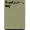 Thanksgiving Day door Scott A. Zarcinas