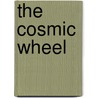 The Cosmic Wheel door J.D. Crayne