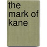 The Mark of Kane door Nadia Aidan