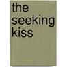 The Seeking Kiss by Eden Bradley