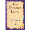 The Trimmed Lamp by O. Henry