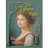 The Tyburn Waltz door Maggie Mackeever