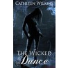 The Wicked Dance door Cathleen Wilkins