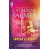 Thread of Deceit by Catherine Palmer