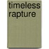 Timeless Rapture