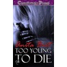 Too Young To Die by Anita Birt