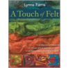 Touch of Felt, A door Lynne Farris