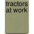 Tractors at Work