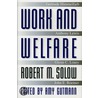 Work and Welfare door Robert M. Solow