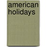 American Holidays door Abigail Betances