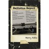 Ballistics Report door Henry Rifle