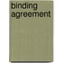Binding Agreement