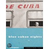 Blue Cuban Nights door Ted Ferguson