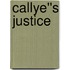 Callye''s Justice