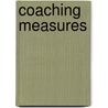 Coaching Measures by William A. Howatt