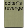 Colter''s Revenge door Jan Springer