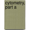 Cytometry, Part a door Zbigniew Darzynkiewicz