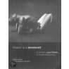 Dance is a moment door Charles Humphrey Woodford