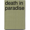 Death in Paradise by Rolf Witzsche