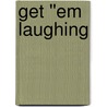 Get ''Em Laughing door E. Gene Davis