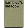 Hambley''s Meadow by Cliff Shelton