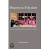 Hopes in Friction door Lotte Meinert