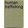 Human Trafficking door Joyce Hart