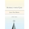Intimacy With God door Jairo Mejia