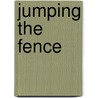 Jumping the Fence door Stephanie Vaughan