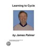 Learning to Cycle by James Palmer