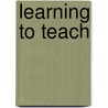 Learning to Teach door Neville S. Bennett