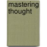 Mastering Thought door Mark Waller