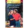 Maternal Instinct door Janice Kay Johnson