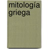Mitología Griega by Glenn Herdling
