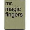 Mr. Magic Fingers door Caramel Vixen