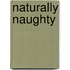 Naturally Naughty
