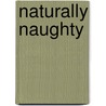 Naturally Naughty by Leslie Kelly
