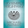 No Simple Highway door Michael Altman